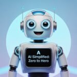AI Simplified: Zero to Hero